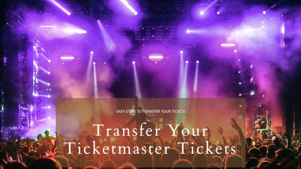 how to transfer tickets on ticketmaster