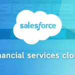 Salesforce for Financial Services: Key Solutions and Use Cases