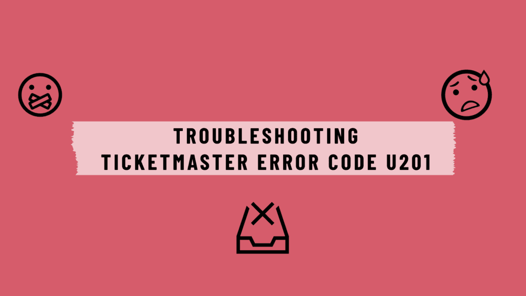 Ticketmaster Error Code U201