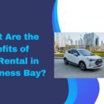 What Are the Benefits of Car Rental in Business Bay