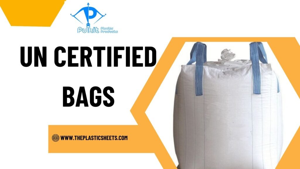 Understanding the Role of UN Certified Bags in Safe Transportation