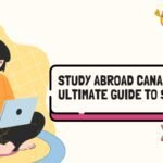 Study Abroad Canada: Your Ultimate Guide to Success