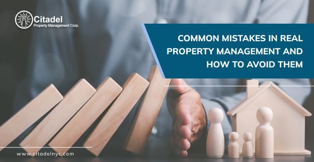 Common Mistakes in Real Estate Property Management and How to Avoid Them