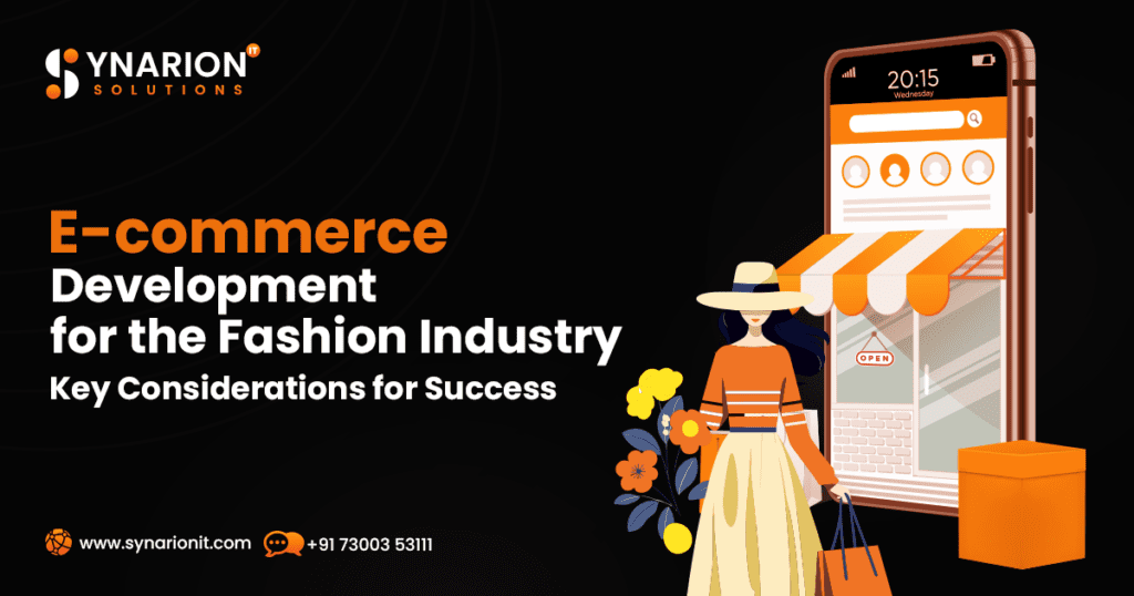 E-commerce Development for the Fashion Industry: Key Considerations for Success