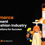 E-commerce Development for the Fashion Industry: Key Considerations for Success