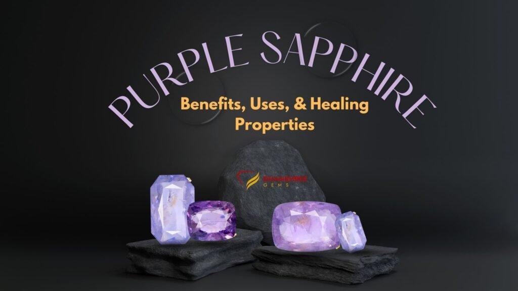 Purple Sapphire Benefits, Uses, & Healing Properties