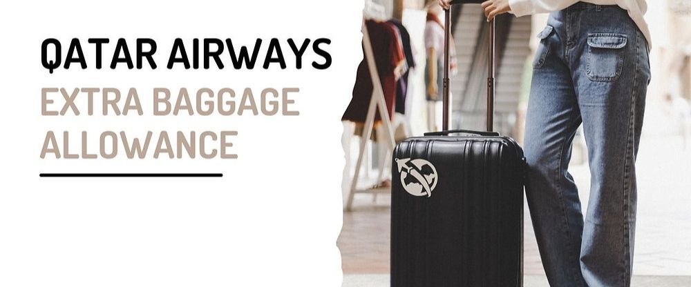 Comprehensive Guide to Qatar Airways Baggage Allowance