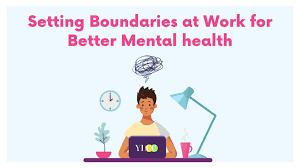 Setting Healthy Boundaries for Better Mental Wellbeing