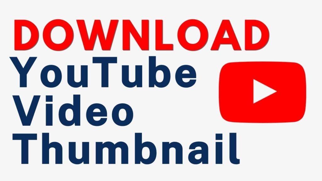 How to Download YouTube Thumbnails: A Complete Guide