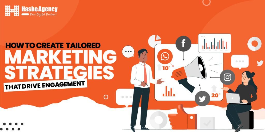 Tailored Marketing Strategies