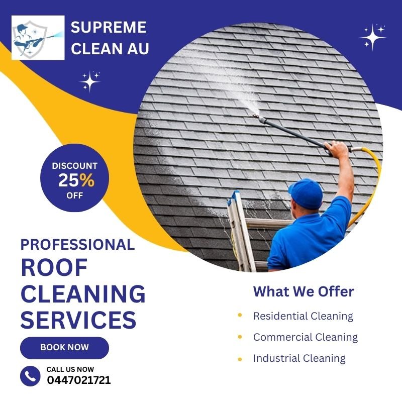 Why Choose Supreme Cleans AU for Roof Cleaning?