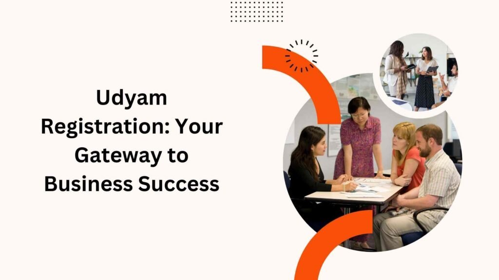 Udyam Registration Your Gateway to Business Success